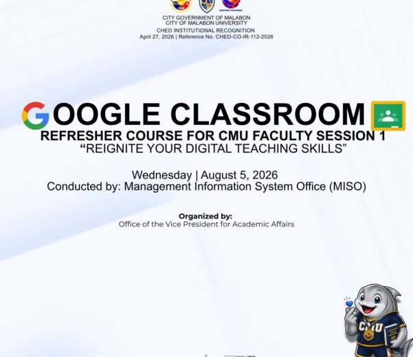CMU REIGNITES DIGITAL TEACHING SKILLS WITH GOOGLE CLASSROOM REFRESHER