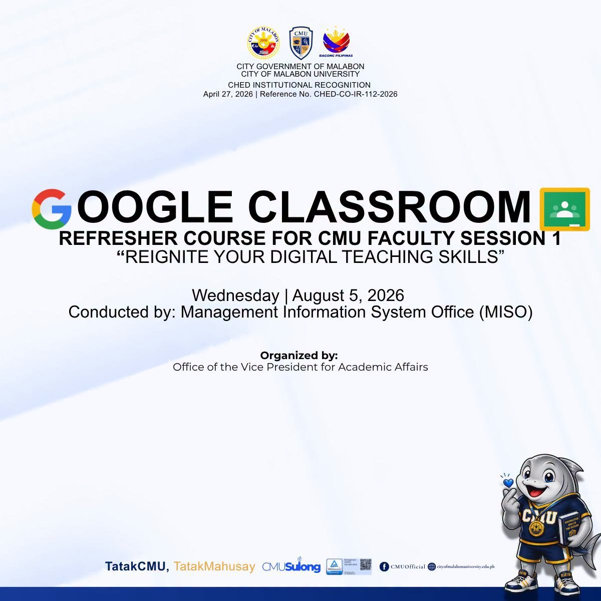 CMU REIGNITES DIGITAL TEACHING SKILLS WITH GOOGLE CLASSROOM REFRESHER