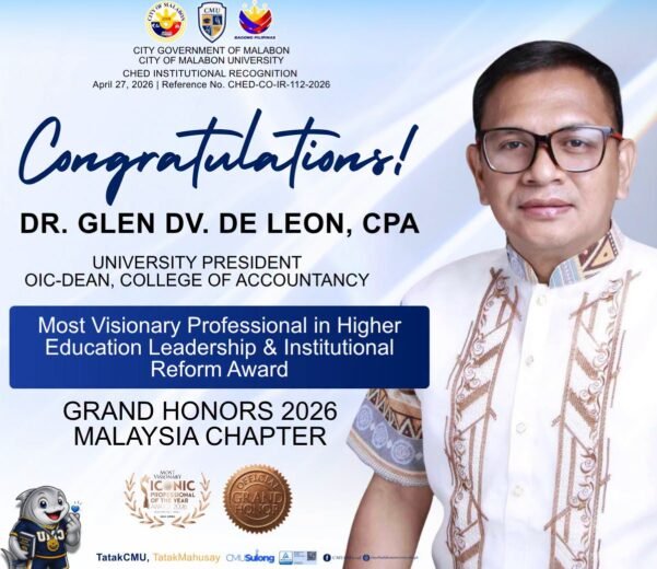 University President, Dr. Glen DV. De Leon, CPA, for being recognized at the Grand Honors 2026 Malaysia Chapter