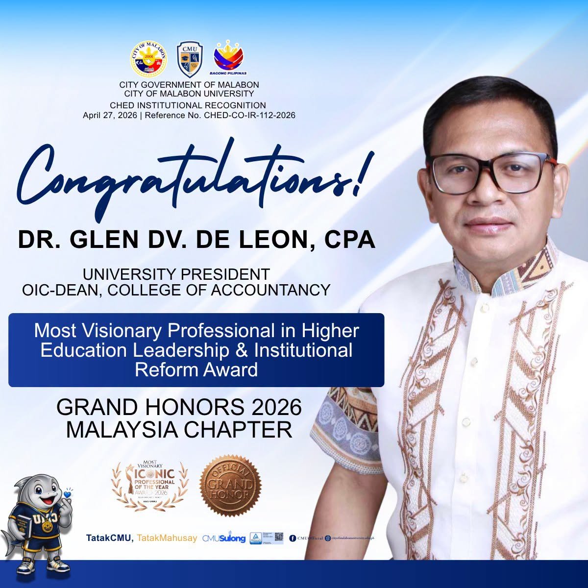 University President, Dr. Glen DV. De Leon, CPA, for being recognized at the Grand Honors 2026 Malaysia Chapter